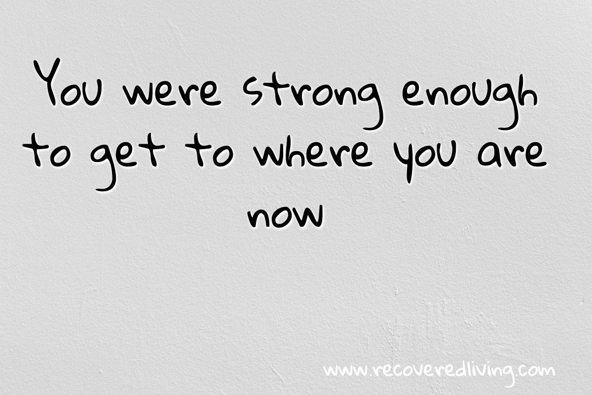 1. you were strong enough